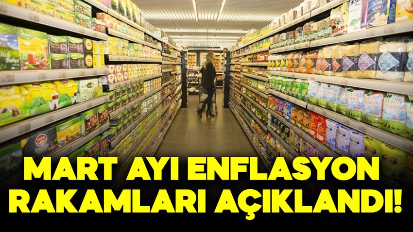 Mart ayı enflasyon rakamları açıklandı