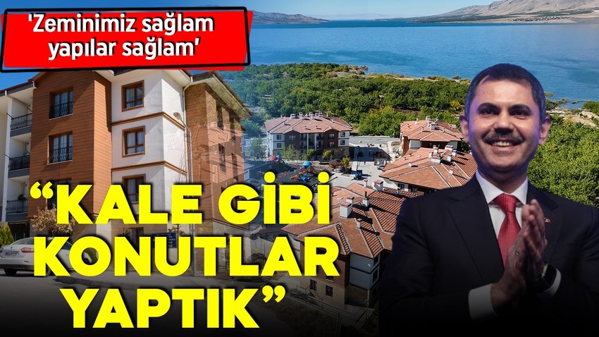 Bakan Kurum TOKİ konutlarını böyle anlattı: Kale gibi konutlar yaptık!