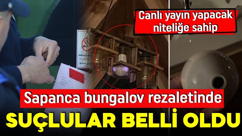 Bungalovdaki gizli kamera rezaletinde yeni gelişme! Görüntüler orada çıktı!