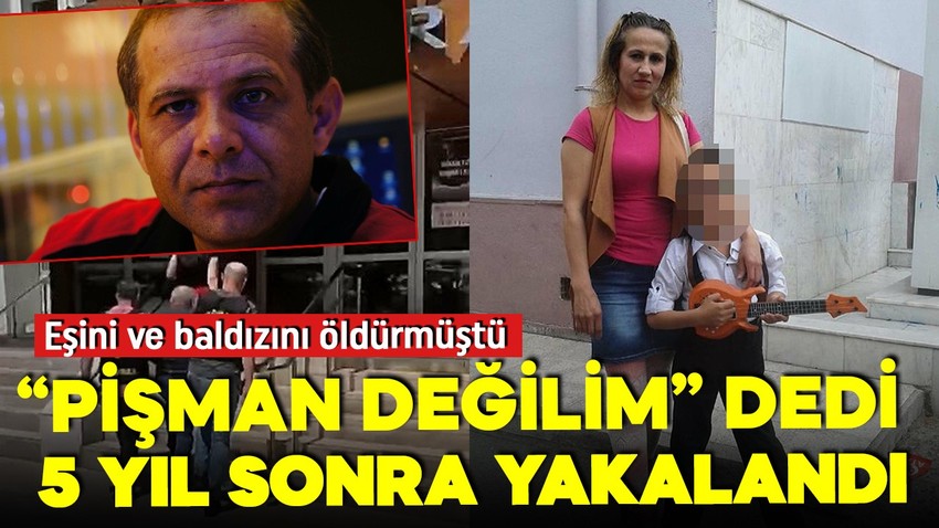 İki çocuğunun önünde eşini ve baldızını öldürmüştü! 'Pişman değilim' diyen firari 5 yıl sonra yakalandı!