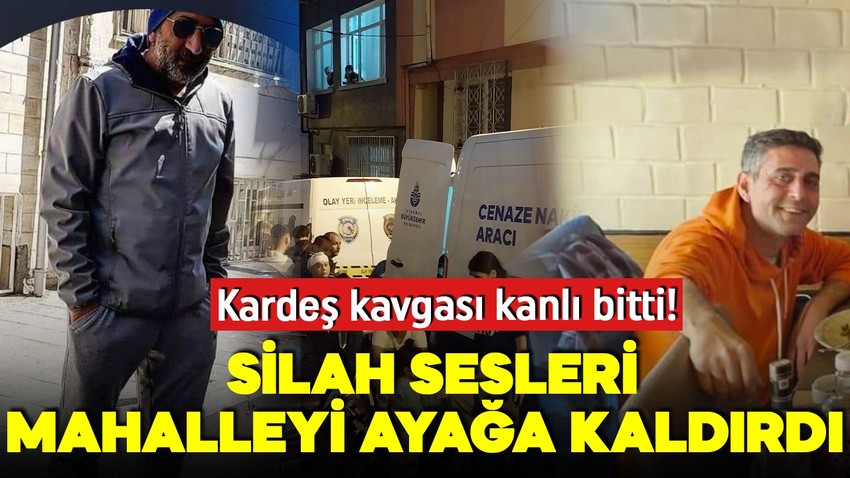 İstanbul Beyoğlu'nda aile faciası! Kardeş kavgası kanlı bitti!