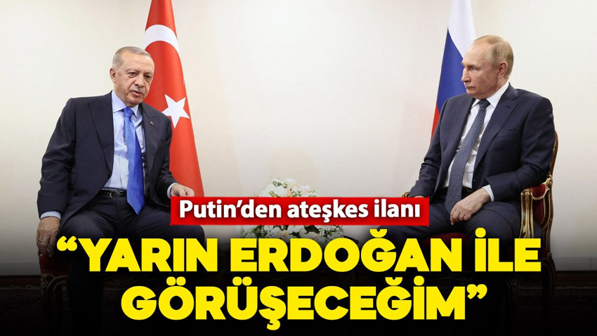 Putin: "Ukrayna'da üçüncü kez ateşkes ilan ediyoruz"
