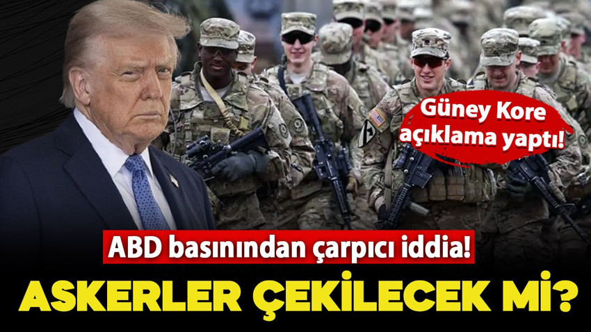 ABD basınından çarpıcı iddia: ABD, Güney Kore'deki binlerce askerini çekmeyi planlıyor!