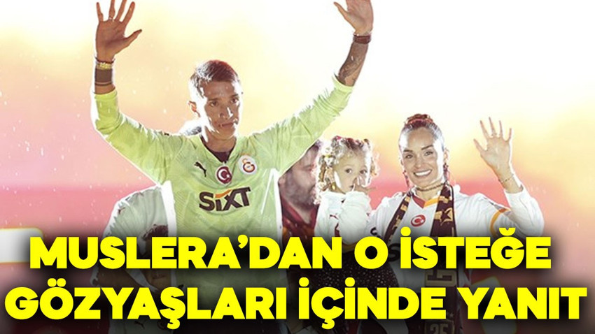 Fernando Muslera'dan o isteğe gözyaşları içinde yanıt