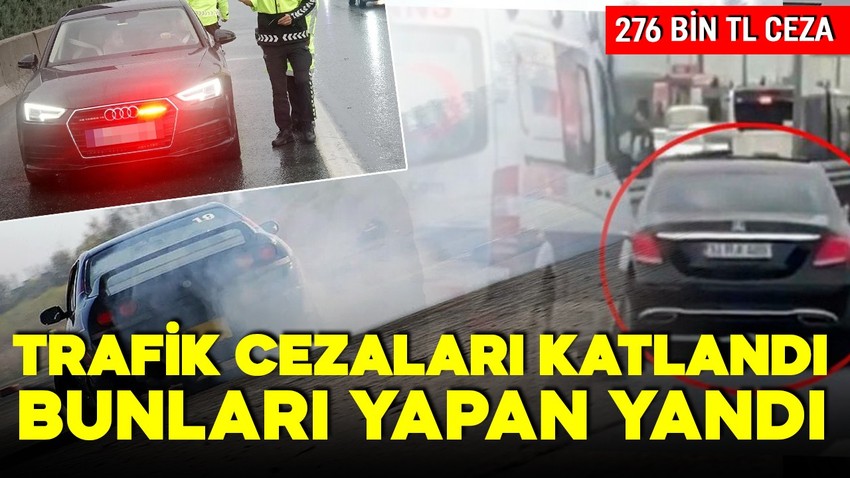 Trafik cezaları katlandı, bunları yapan yandı! Bakan Yerlikaya tek tek açıkladı! Cezalar 276 bin TL'ye çıktı!