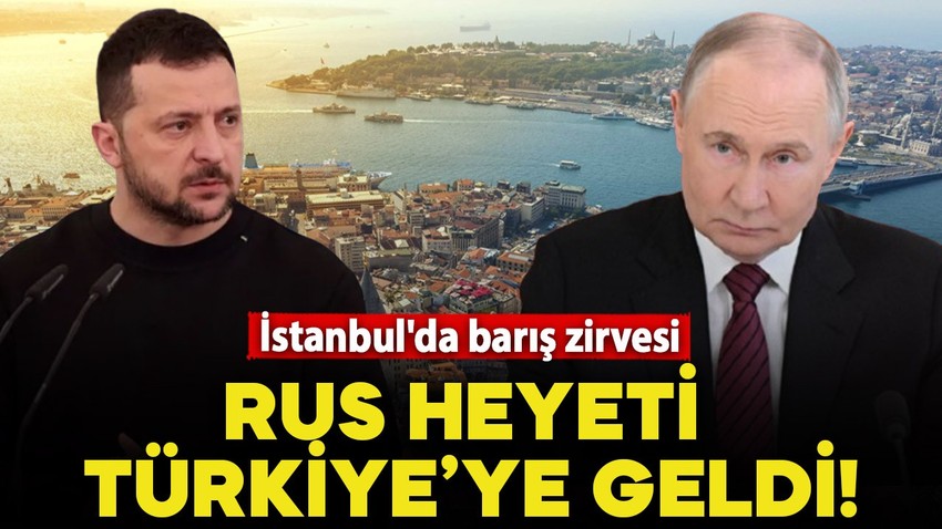 Rusya ve Ukrayna heyetleri İstanbul'da görüşecek: Rus heyeti Türkiye'ye geldi