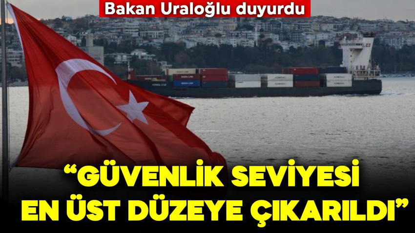 Bakan Uraloğlu duyurdu: Türk bayraklı gemilerde güvenlik seviyesi en üst düzeye çıkarıldı