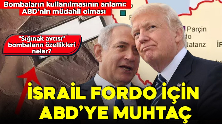 İsrail Fordo için ABD'ye muhtaç! "Sığınak avcısı" bombaların özellikleri neler?