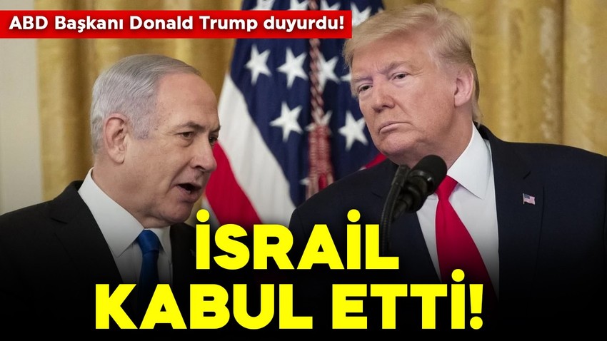 ABD Başkanı Donald Trump duyurdu! İsrail Gazze'de ateşkesi kabul etti