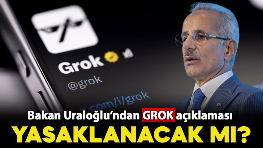 Bakan Uraloğlu'ndan Grok açıklaması! Yasaklanacak mı?