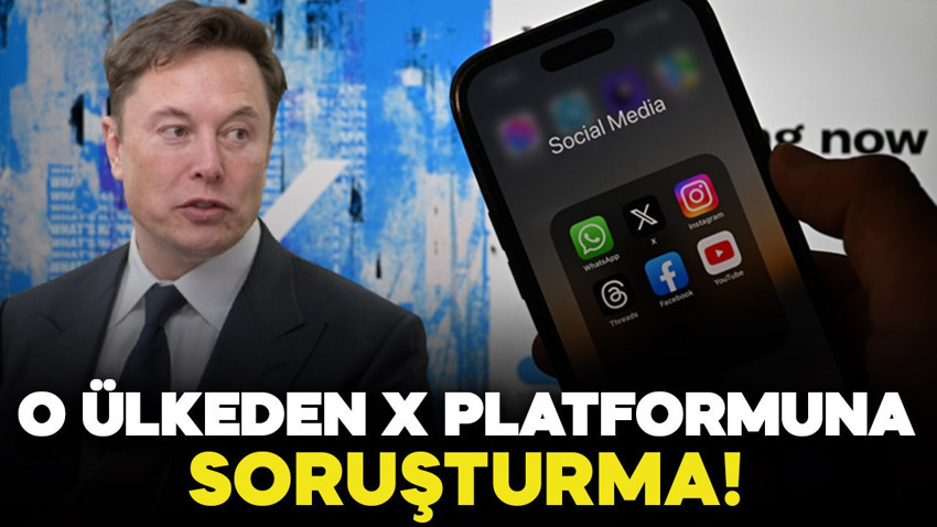 O ülkeden X platformuna yönelik soruşturma başlatıldı!