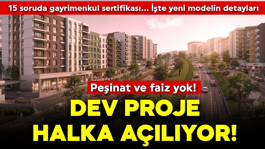 Emlak Konut duyurdu: Dev proje halka açılıyor! Peşinat ve faiz yok! 15 soruda gayrimenkul sertifikası! İşte yeni modelin detayları