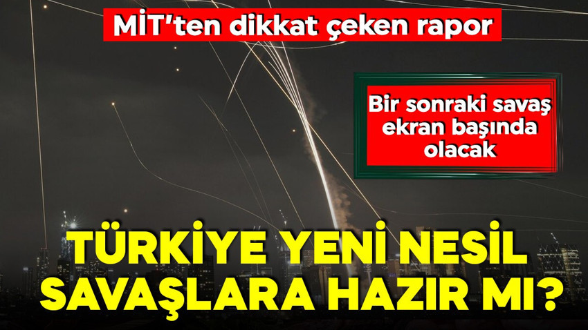 MİT'ten "12 Gün Savaşı" raporu! Uyarılar dikkat çekti! Türkiye, yeni nesil savaşlara hazır mı?