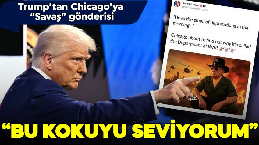Trump’tan Chicago paylaşımı: 'Bu kokuyu seviyorum'
