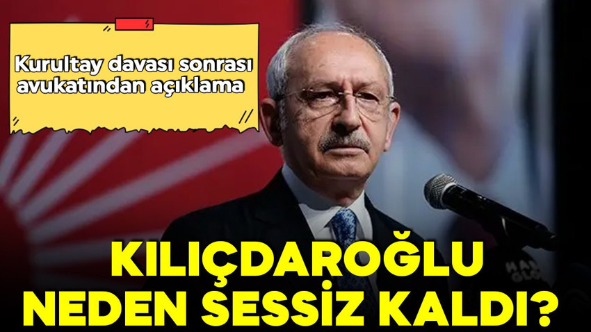 Kemal Kılıçdaroğlu'nun avukatından açıklama! 'Davalarla ilgimiz yok' dedi! Kılıçdaroğlu'nun neden sessiz kaldığını açıkladı
