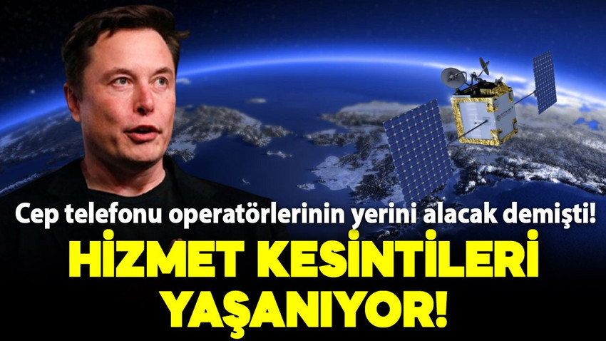 Musk, cep telefonu operatörlerinin yerini alacak demişti! Hizmet kesintileri yaşanıyor