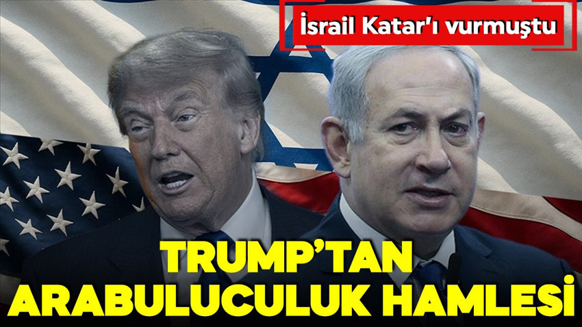 İsrail Katar'a saldırı düzenlemişti! Trump'tan arabuluculuk hamlesi geldi