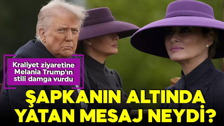 Kraliyet ziyaretinde Melania Trump'ın stili gündem oldu! Mor şapka sosyal medyayı salladı! Vermek istediği mesaj neydi?