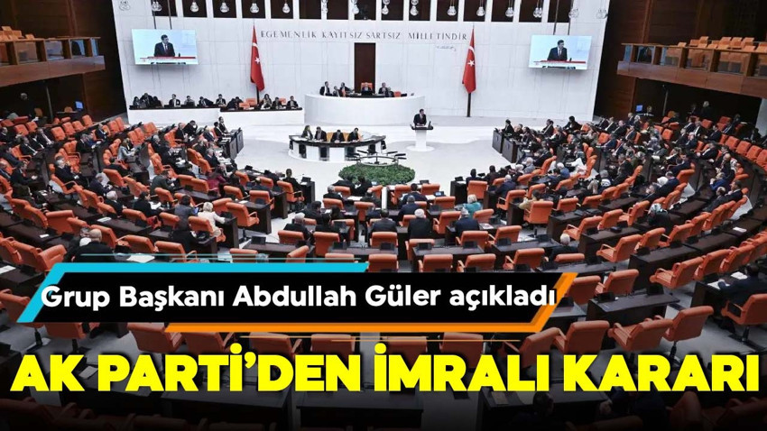 AK Parti Grup Başkanı Güler'den İmralı açıklaması: Olumlu oy vereceğiz