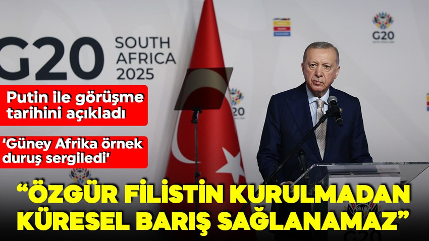 Cumhurbaşkanı Erdoğan'dan G20'de Gazze mesajı! 'Özgür Filistin kurulmadan küresel barış sağlanamaz'
