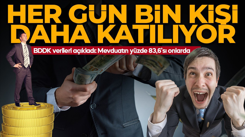 Her gün bin kişi milyoneler kulübüne katıldı! BDDK verileri açıkladı: Milyonerlerin mevduatı 25 trilyon lirayı geçti