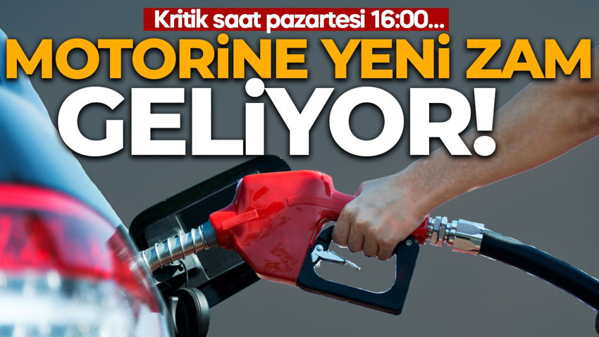 Kritik saat pazartesi 16:00…  MOTORİNE YENİ ZAM GELİYOR!