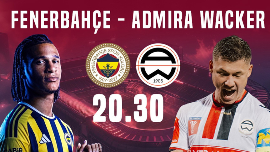 FENERBAHÇE - ADMİRA WACKER (HAZIRLIK MAÇI)