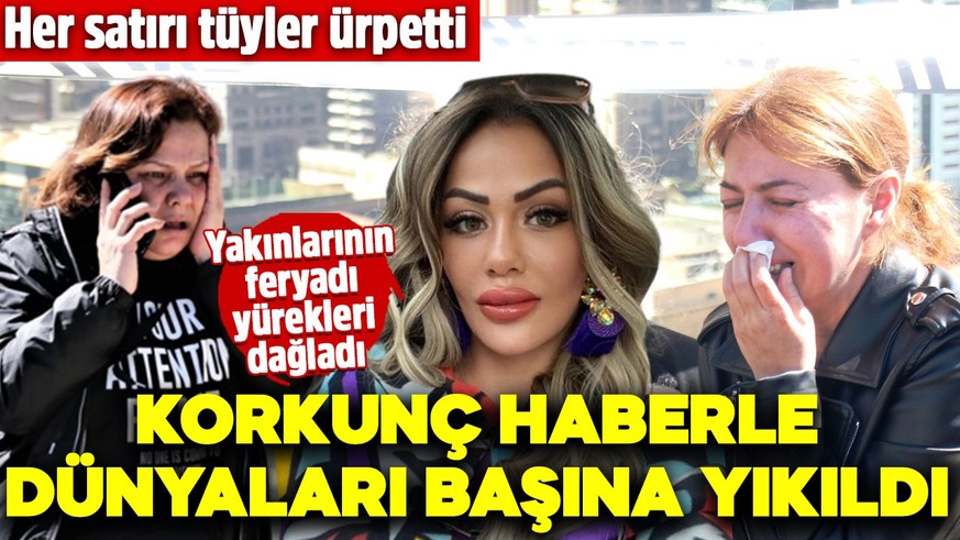 Her satırı tüyler ürpertti! Korkunç haberle dünyaları başına yıkıldı: Yakınlarının feryadı yürekleri dağladı