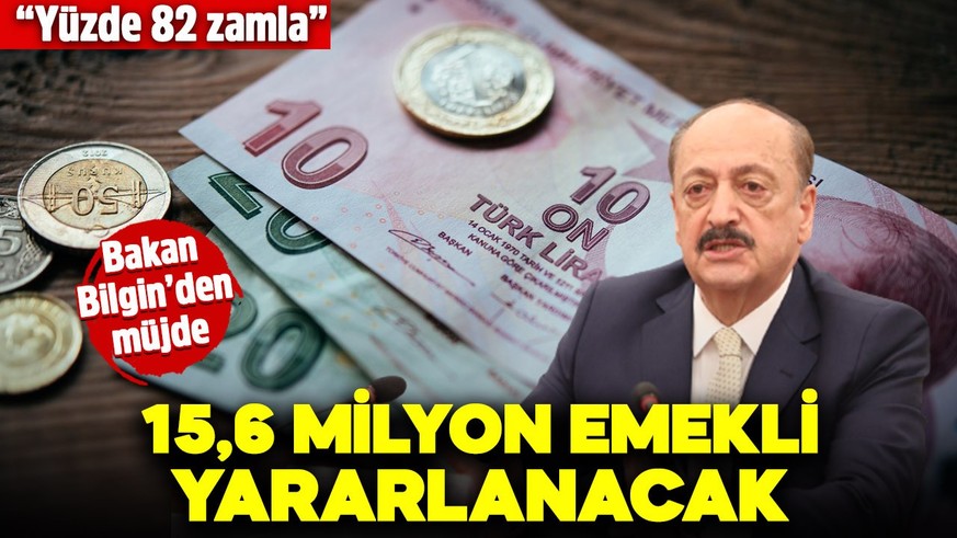 Bakan Bilgin’den müjde! 15,6 milyon emekli yararlanacak! “Yüzde 82 zamla”