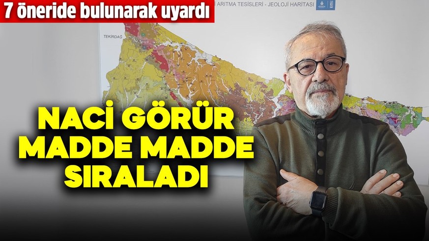 Prof. Dr. Naci Görür, madde madde sıraladı! 7 öneride bulunarak uyardı