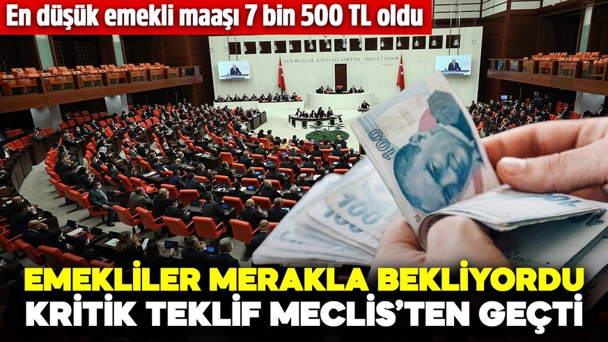 Emekliler merakla bekliyordu! Kritik teklif Meclis’ten geçti
