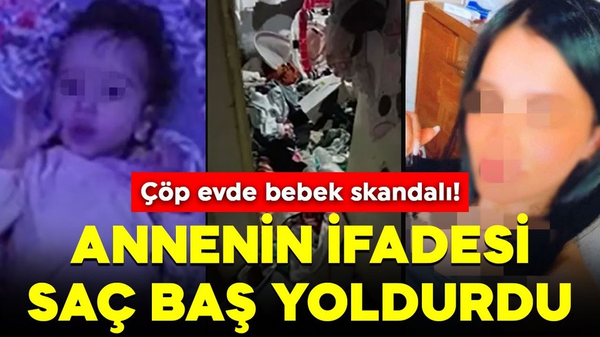 Çöp evde bebek skandalı! Annenin ifadesi saç baş yoldurdu!