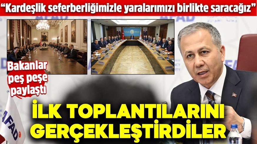 Bakanlar ilk toplantılarını gerçekleştirdi! Peş peşe paylaşımda bulundular: “Kardeşlik seferberliğimizle yaralarımızı birlikte saracağız”
