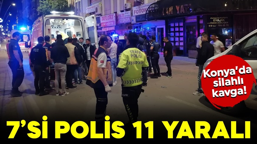 Konya'da silahlı kavga! 7'si polis 11 kişi yaralandı