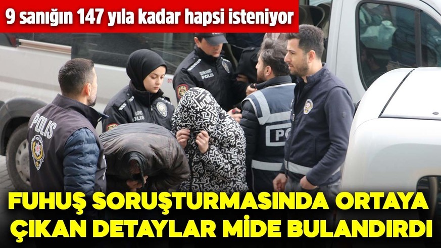 Fuhuş soruşturmasında yeni gelişme: Ortaya çıkan detaylar mide bulandırdı