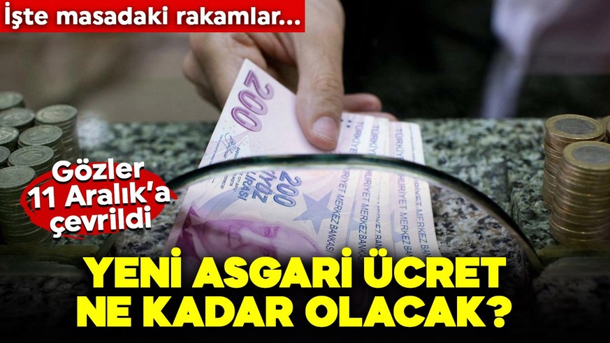 Asgari ücrette gözler 11 Aralık’a çevrildi! Görüşmeler başlıyor, 2024 asgari ücret ne kadar olacak? İşte masadaki rakamlar...