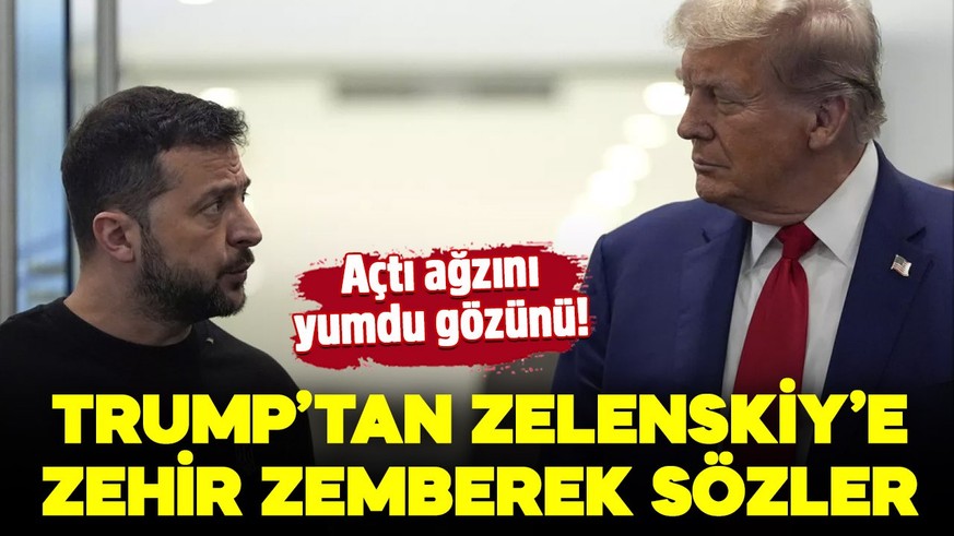 Donald Trump'tan Zelenskiy'e zehir zemberek sözler