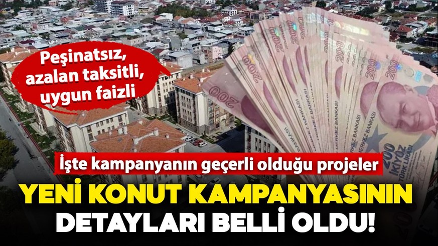 Orta gelirliler dikkat: Yeni Konut Kampanyasının detayları belli oldu! İşte detaylar