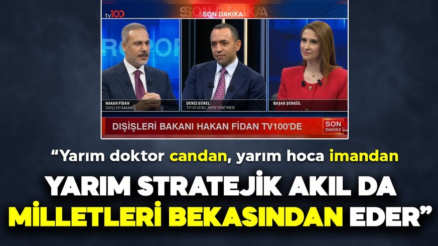 Dışişleri Bakanı Hakan Fidan: "Yarım doktor candan, yarım hoca imandan, yarım stratejik akıl da milletleri bekasından eder"