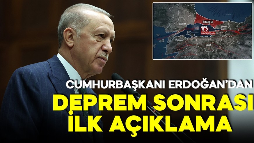 İstanbul'daki depremlerle ilgili Cumhurbaşkanı Erdoğan'dan ilk açıklama