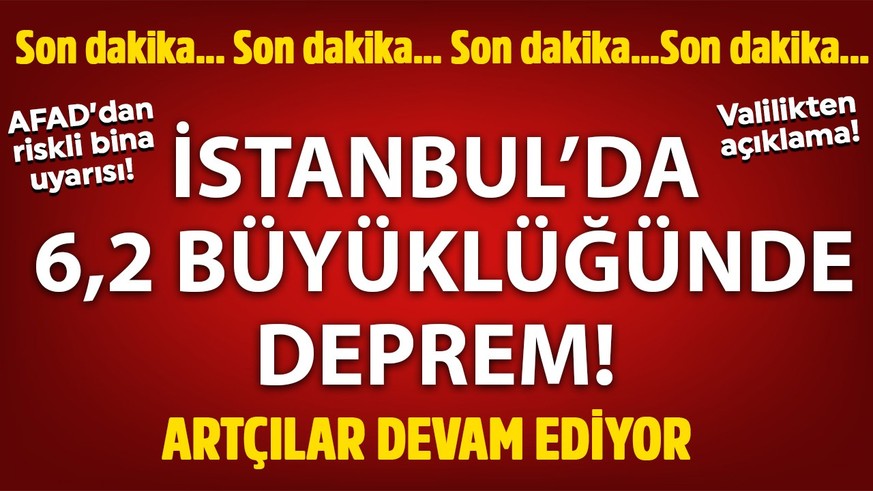 Son dakika deprem! İstanbul'da 6,2 büyüklüğünde deprem