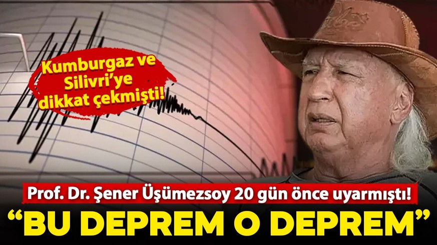 Prof. Dr. Şener Üşümezsoy'un 20 gün önce Silivri'ye dikkat çekerek uyardığı ortaya çıktı!