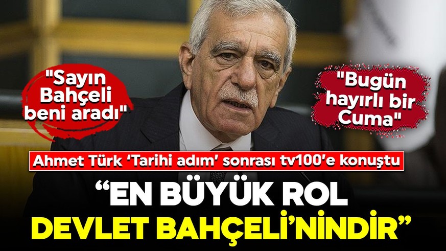 Ahmet Türk ‘Tarihi adım’ sonrası tv100’e konuştu: “En büyük rol Devlet Bahçeli’nindir... Bugün hayırlı bir Cuma"