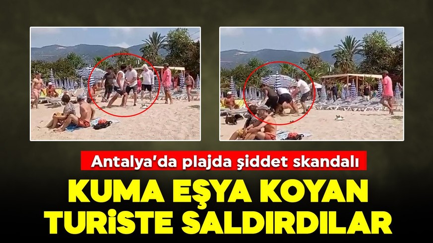 Alanya'da plajda şiddet skandalı: Kuma eşya koyan turiste saldırdılar