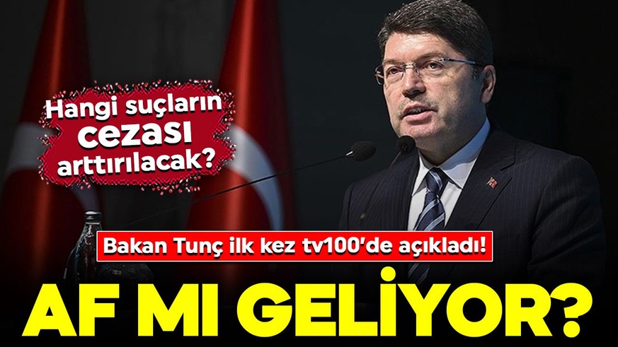 Af mı geliyor? Adalet Bakanı Yılmaz Tunç ilk kez tv100'de açıkladı… Hangi suçların cezası arttırılacak?
