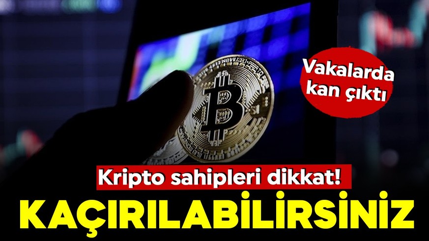 Kripto sahiplerinin peşindeler! Kaçırıp hem fidye istiyorlar hem parmak kesiyorlar