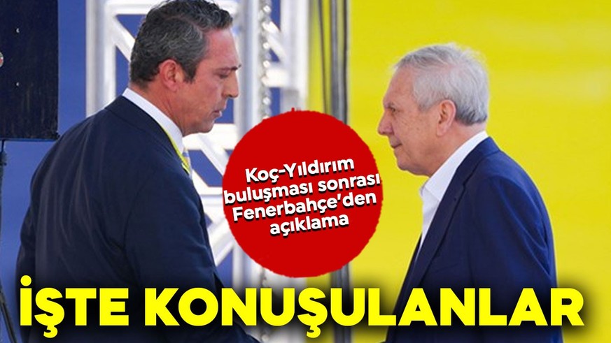 Fenerbahçe’de kritik görüşme! Ali Koç ve Aziz Yıldırım bir araya geldi! İşte konuşulanlar