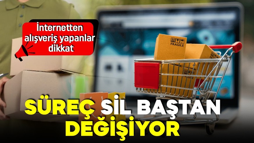 Ticaret Bakanlığı duyurdu! İnternet alışverişinde yeni dönem! İade süreci tamamen değişiyor