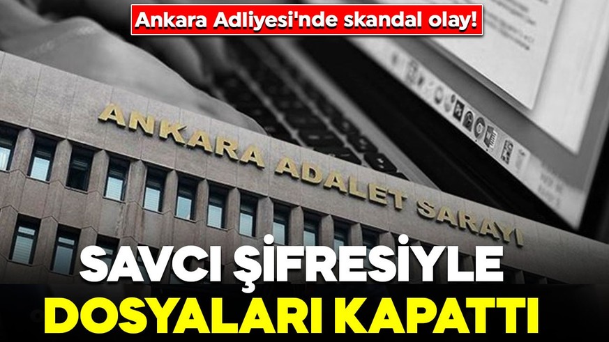 Ankara Adliyesi'nde skandal olay! Savcı şifresiyle UYAP'a girip dosyaları kapattı: O zabıt katibi tutuklandı
