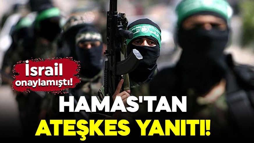 İsrail onaylamıştı! Hamas'tan ateşkes yanıtı!